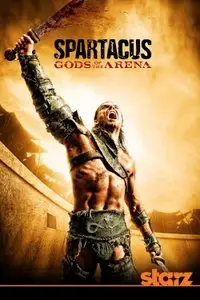 Spartacus: Gods of the Arena [Season 1: 6 series of 6] / Спартак: Боги Арены [1 сезон: 6 серий из 6] (2011)