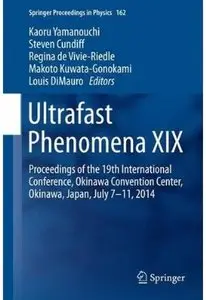 Ultrafast Phenomena XIX