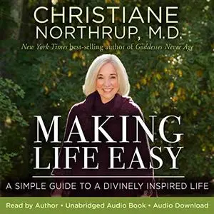 Making Life Easy: A Simple Guide to a Divinely Inspired Life [Audiobook]