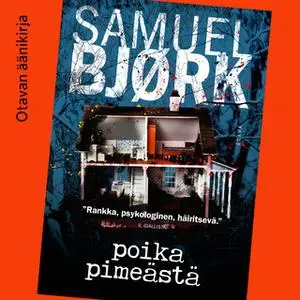 «Poika pimeästä» by Samuel Bjørk