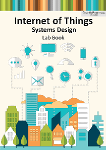 Internet of Things Systems Design Lab Book
