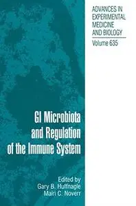 GI Microbiota and Regulation of the Immune System