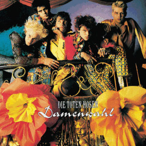 Die Toten Hosen - Damenwahl (1986) Original Edition + Exp & Rem Anniversary Edition '2007