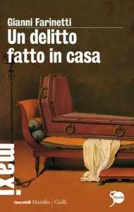 Gianni Farinetti - Un delitto fatto in casa (repost)