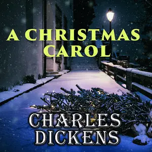 «A Christmas Carol» by Charles Dickens