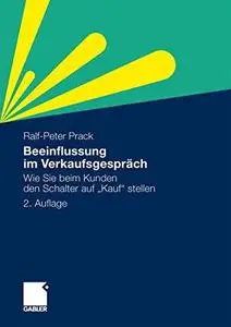 Beeinflussung im Verkaufsgespräch: Wie Sie beim Kunden den Schalter auf „Kauf“ stellen