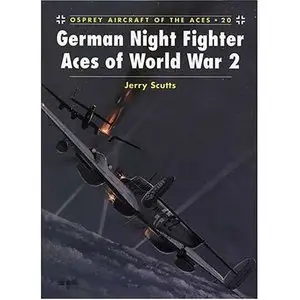 German Night Fighter Aces of World War 2 (Aircraft of the Aces 020)