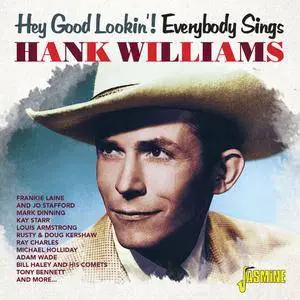 VA - Hey Good Lookin'! Everybody Sings Hank Williams (2018)