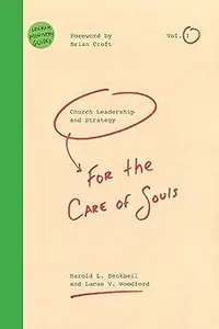 Church Leadership & Strategy: For the Care of Souls