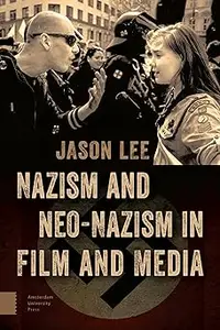 Nazism and Neo-Nazism in Film and Media