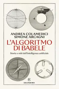 Andrea Colamedici, Simone Arcagni - L'algoritmo di Babele