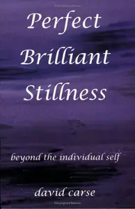 Perfect Brilliant Stillness: Beyond the Individual Self