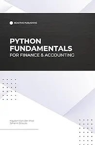 Python Fundamentals for Finance & Accounting: An Introductory Guide to Financial Analysis with Python