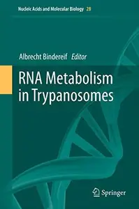 RNA Metabolism in Trypanosomes