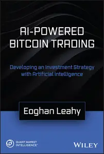 AI-Powered Bitcoin Trading: Developing an Investment Strategy with Artificial Intelligence