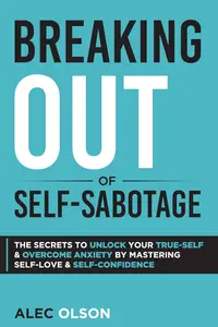 Breaking Out of Self-Sabotage