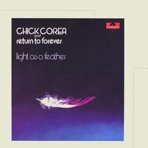 Chick Corea & Return To Forever - Light As A Feather (Deluxe Edition) (1973)