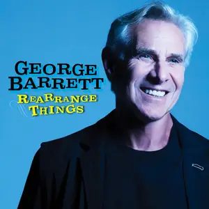 George Barrett - Rearrange Things (2025) [Official Digital Download]
