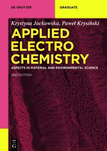 Applied Electrochemistry: Aspects in Material and Environmental Science (De Gruyter Textbook)