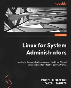 Linux for System Administrators: Navigate the complex landscape of the Linux OS and command line