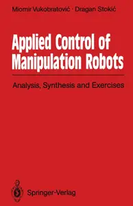 Applied Control of Manipulation Robots: Analysis, Synthesis and Exercises