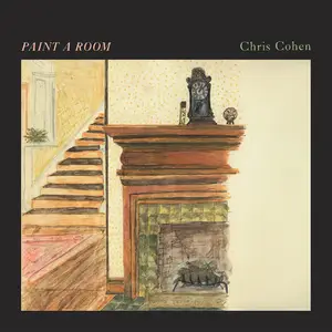 Chris Cohen - Paint a Room (2024) [Official Digital Download]
