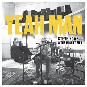 Steve Howell & The Mighty Men - Yeah Man (2025) [Official Digital Download 24/96]