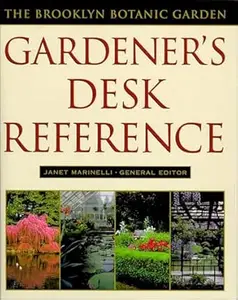 Brooklyn Botanic Garden Gardener's Desk Reference