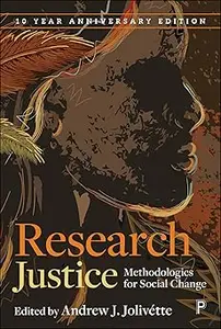 Research Justice: Methodologies for Social Change