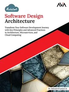 Kickstart Software Design Architecture: Transform Your Software Development Journey