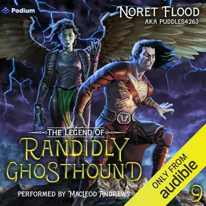 The Legend of Randidly Ghosthound 9: The Legend of Randidly Ghosthound