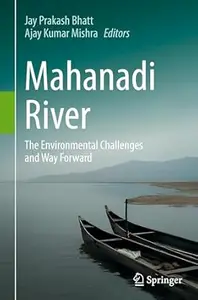 Mahanadi River: The Environmental Challenges and Way Forward