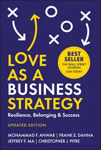 Love As a Business Strategy: Resilience, Belonging & Success, Updated Edition