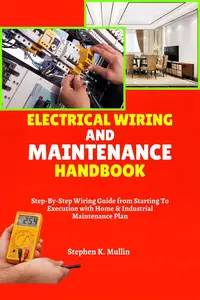 Electrical Wiring and Maintenance Handbook