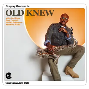 Gregory Groover Jr., Joel Ross, Paul Cornish, Harish Raghavan, Kendrick Scott - Old Knew (2025) [Digital Download 24/96]