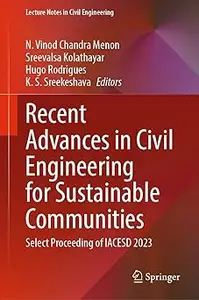 Recent Advances in Civil Engineering for Sustainable Communities: Select Proceeding of IACESD 2023