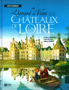 Léonard De Vinci Et Les Châteaux De La Loire