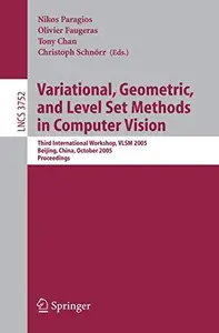 Variational, Geometric, and Level Set Methods in Computer Vision: Third International Workshop, VLSM 2005, Beijing, China, Octo