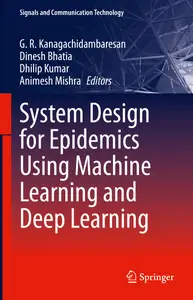 System Design for Epidemics Using Machine Learning and Deep Learning (Signals and Communication Technology)