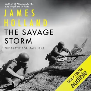 The Savage Storm: The Battle for Italy 1943 [Audiobook] (Repost)