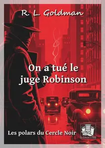 On a tué le juge Robinson - Raymond Leslie Goldman