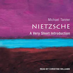 Nietzsche: A Very Short Introduction [Audiobook] (Repost)