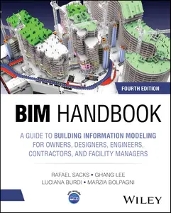 BIM Handbook: A Guide to Building Information Modeling for Owners, Designers, Engineers, Contractors, and Facility Managers, 4e