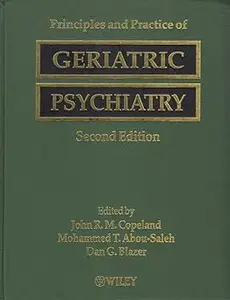 Principles and Practice of Geriatric Psychiatry Ed 2