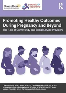 Promoting Healthy Outcomes During Pregnancy and Beyond