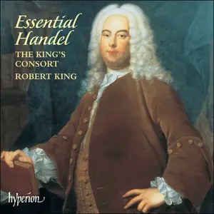 Robert King, The King's Consort - Essential Handel (2005)