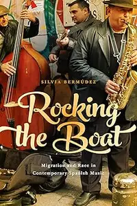 Rocking the Boat: Migration and Race in Contemporary Spanish Music