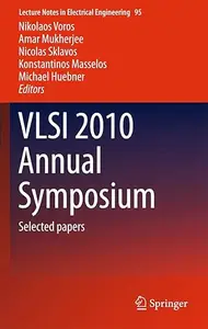 VLSI 2010 Annual Symposium: Selected papers