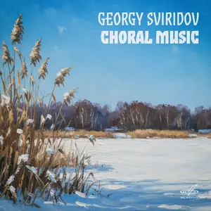 VA - Sviridov: Choral Music (2025) [Official Digital Download]
