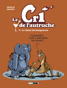 Le Cri De L'Autruche - Tome 3 - Le Chant Du Kangourou